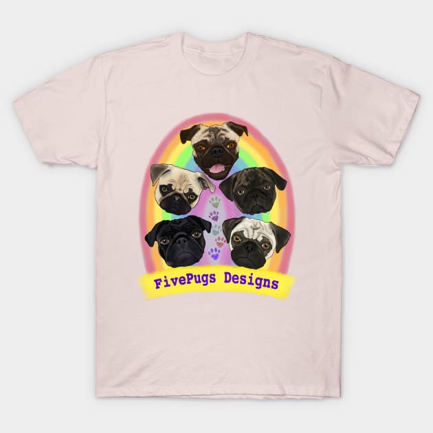 FivePugs Designs T-Shirt by FivePugs